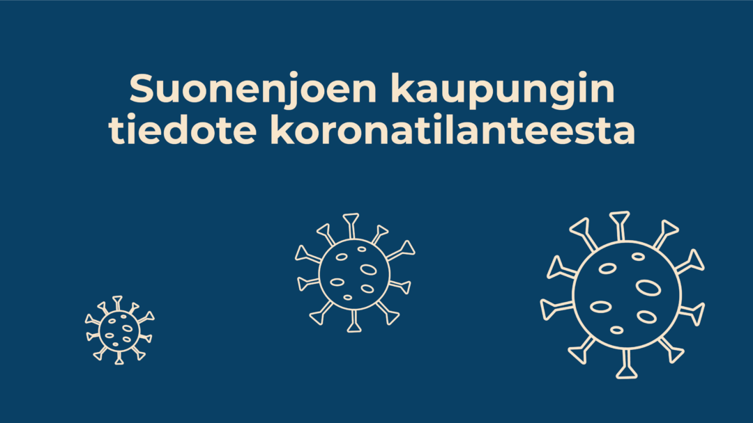 Suonenjoen kaupungin tiedote koronatilanteesta.