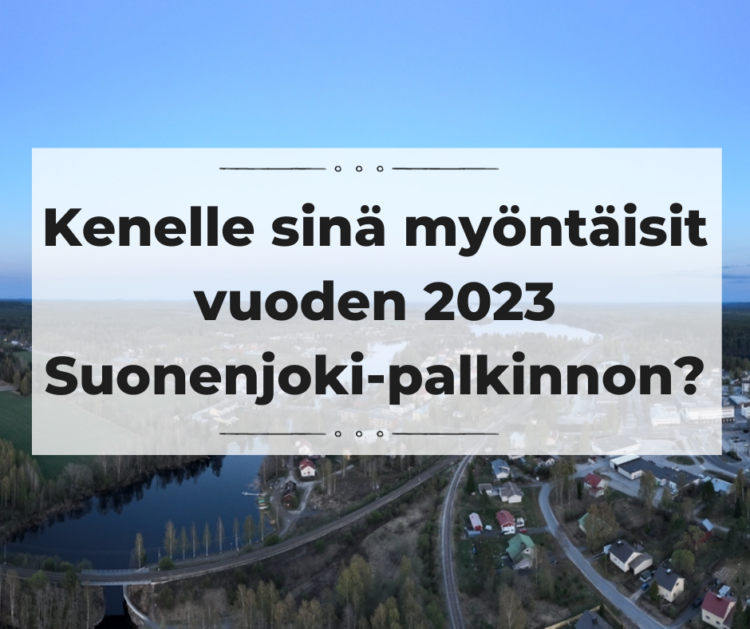 Kuvituskuva: Kenelle sinä myöntäisit Suonenjoki-palkinnon?