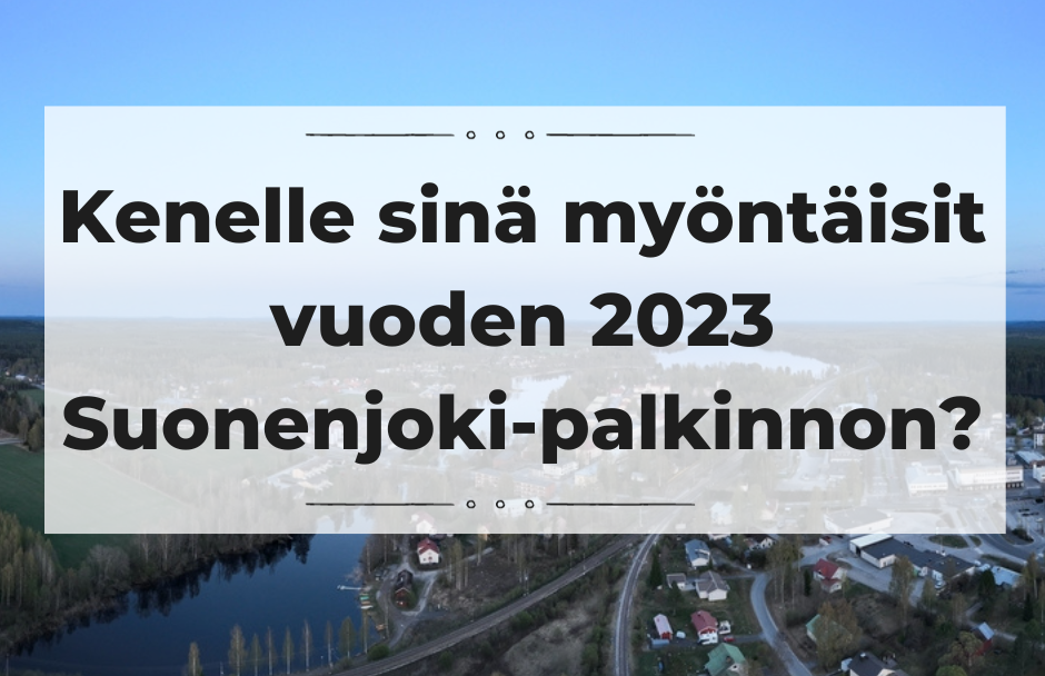 Kuvituskuva: Kenelle sinä myöntäisit Suonenjoki-palkinnon?