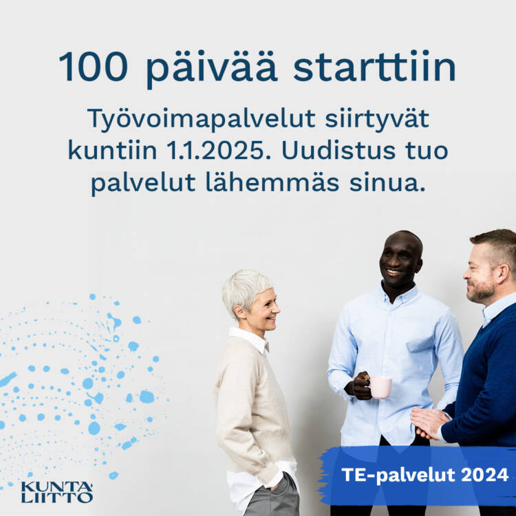 te-uudistus 100 päivää starttiin